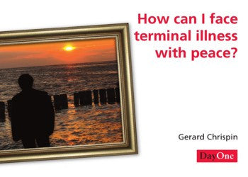 How can I face terminal illness with peace? (10 Pack)