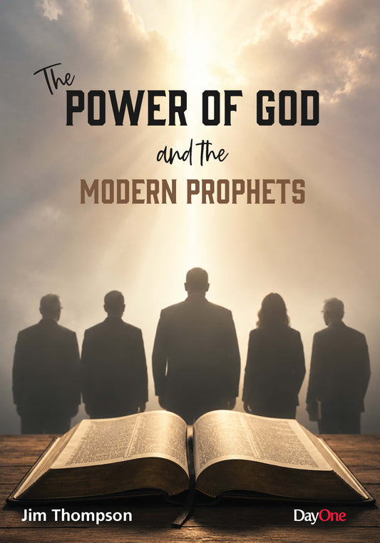 The Power of God and the Modern Prophets